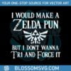 gamer-pun-i-would-make-a-zelda-pun-svg-graphic-designs-files