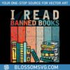 retro-vintage-i-read-banned-books-svg-graphic-design-files