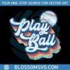 play-ball-baseball-mama-baseball-svg-graphic-design-files