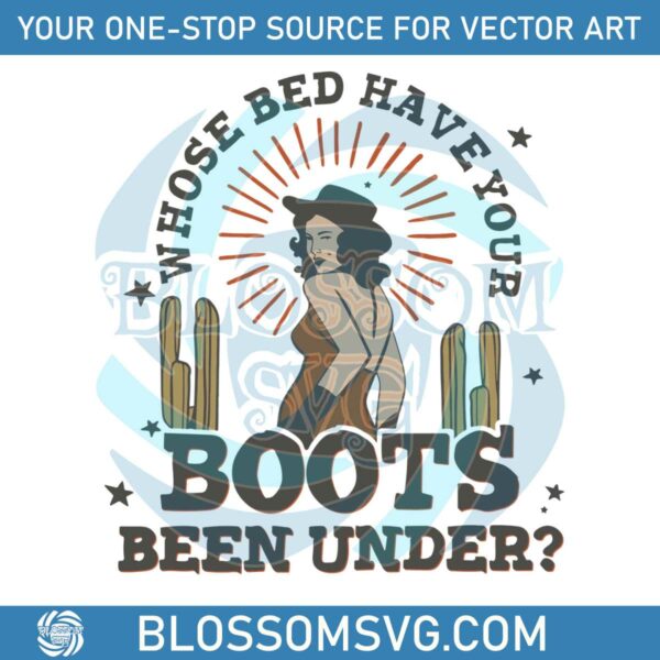 country-music-who-is-bed-have-your-boots-been-under-svg