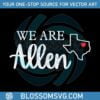 we-are-allen-fundraiser-svg-for-cricut-sublimation-files