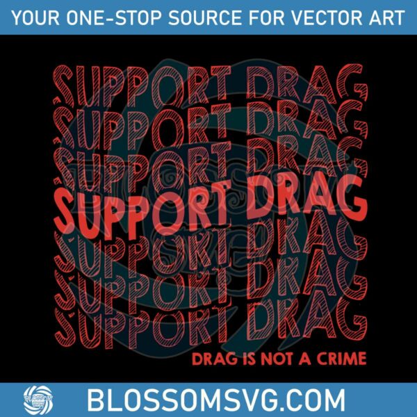 support-drag-lgbt-drag-is-not-a-crime-svg-graphic-design-files