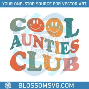 Cool Aunties Club Svg For Cricut Sublimation Files