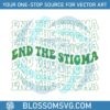 end-the-stigma-mental-health-matters-svg-cutting-files