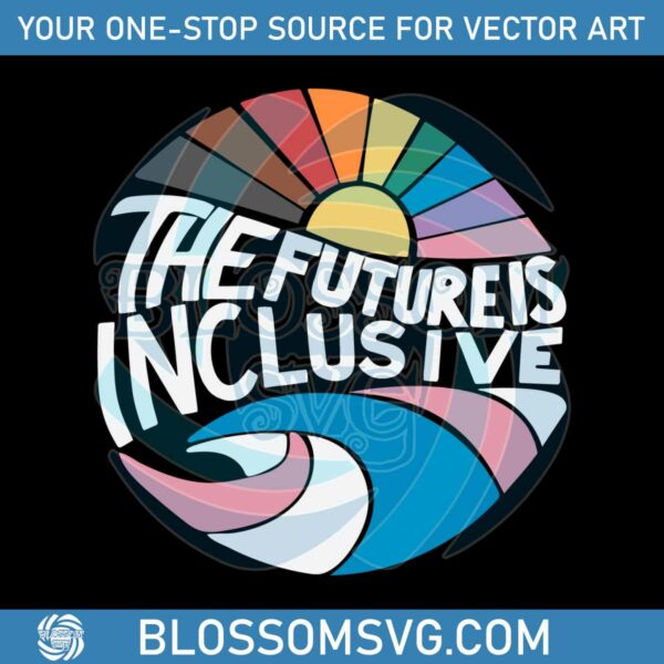 the-future-is-inclusive-svg-for-cricut-sublimation-files