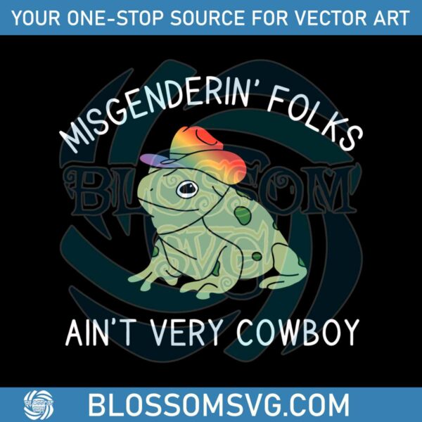misgendering-folks-aint-very-cowboy-svg-graphic-design-files