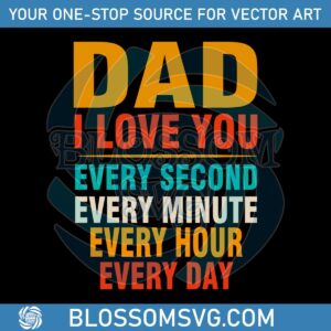 Dad I Love You Happy Fathers Day Best SVG Cutting Digital Files