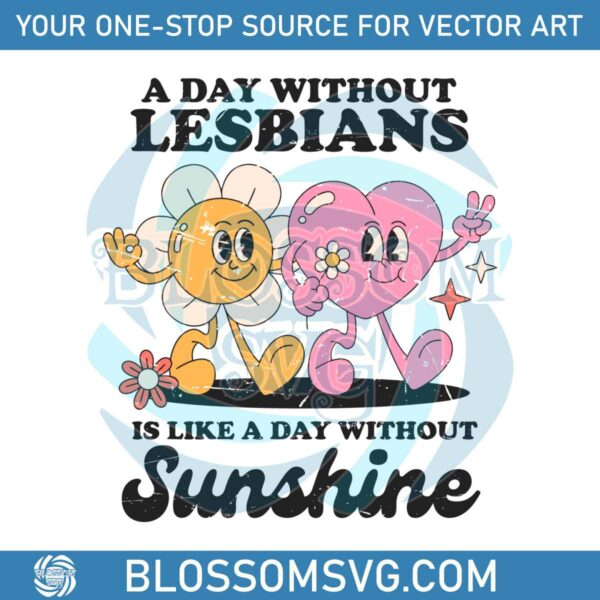 a-day-without-lesbians-is-like-a-day-without-sunshine-svg