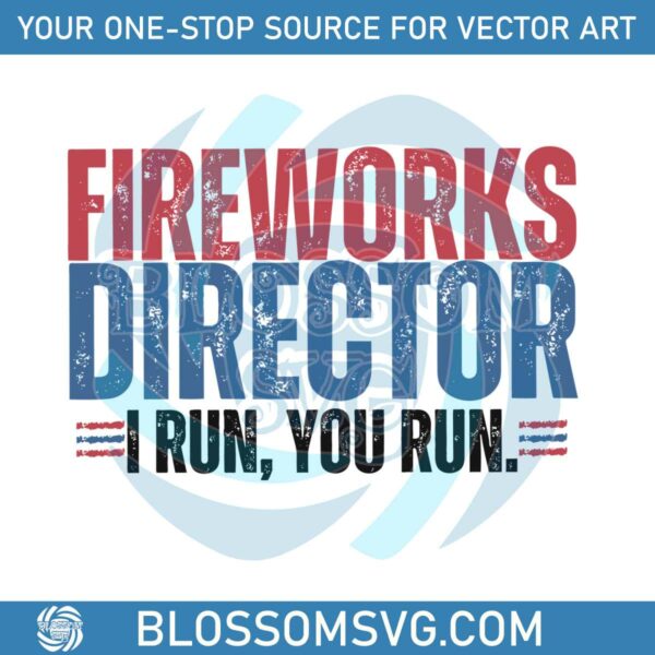 funny-4th-of-july-fireworks-director-svg-cutting-digital-file