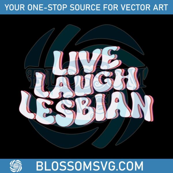 retro-live-laugh-lesbian-svg-for-cricut-sublimation-files