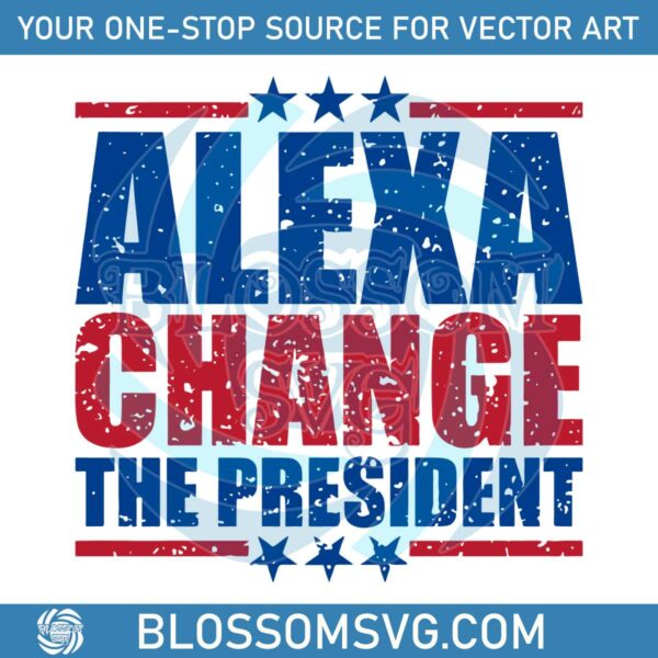 funny-quote-alexa-change-the-president-svg-cutting-file