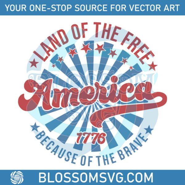america-land-of-the-free-because-of-the-brave-svg-graphic-design-file