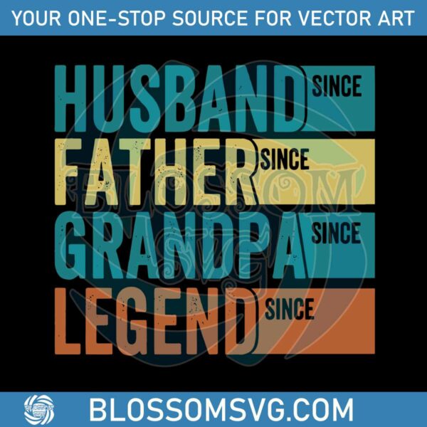 Vintage Since Husband Father Grandpa Legend SVG Graphic Design File