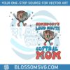 somebody-loud-mouth-softball-mom-mascot-svg-cutting-digital-file