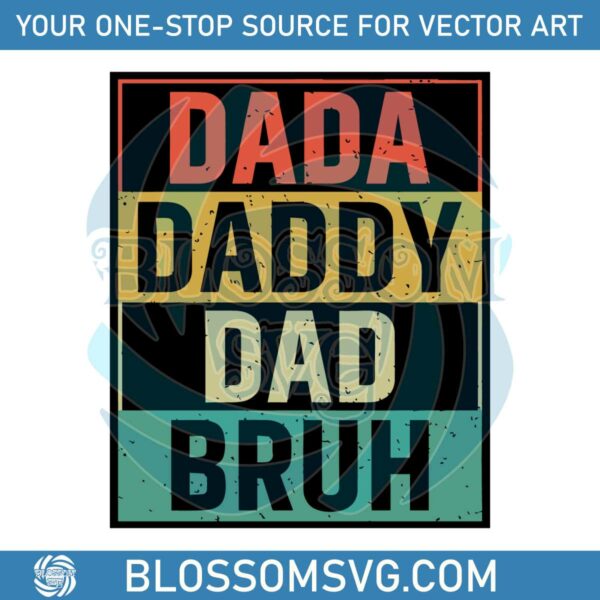 Dada Daddy Dad Bruh Vintage SVG Graphic Design Files