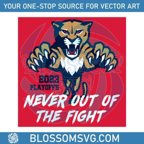 florida-panthers-2023-stanley-cup-playoff-never-out-of-the-fight-svg