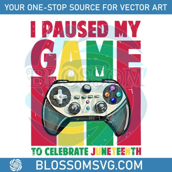 i-paused-my-game-to-celebrate-juneteenth-gamer-png