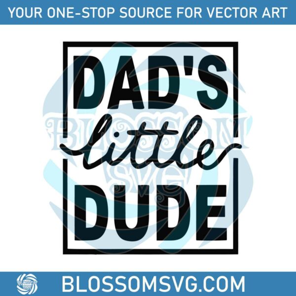 Dads Little Dude Funny Fathers Day SVG Graphic Design Files