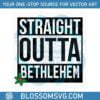 straight-outta-bethlehem-cool-christian-svg-cutting-file