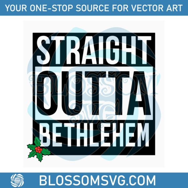 straight-outta-bethlehem-cool-christian-svg-cutting-file