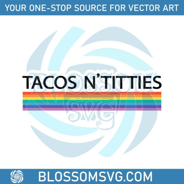 tacos-and-titties-funny-lesbian-pride-rainbow-svg-cutting-file