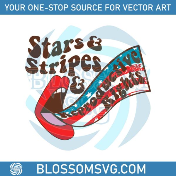 Stars And Stripes Reproductive Rights Abortion Is Healthcare Pro Choice SVG