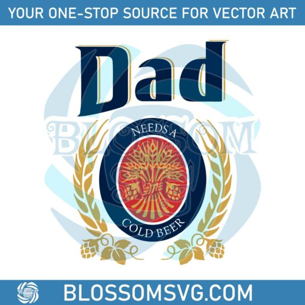 dad-needs-a-cold-beer-svg-for-cricut-sublimation-files