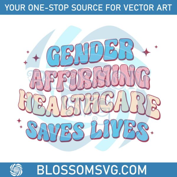 gender-affirming-healthcare-saves-lives-svg-graphic-design-files