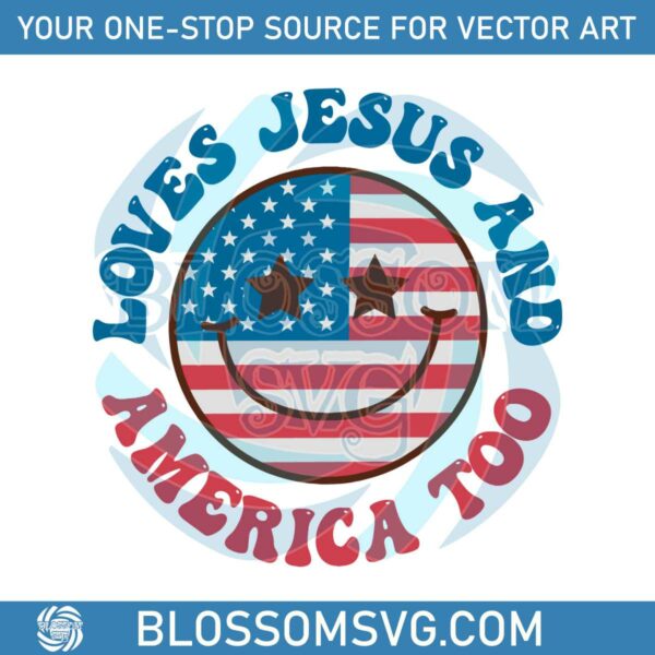Retro 4th of July Loves Jesus And America Too Svg Cutting File