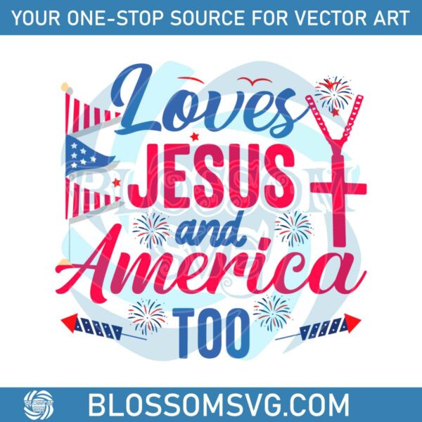 Loves Jesus And America Too Christian SVG Graphic Design Files
