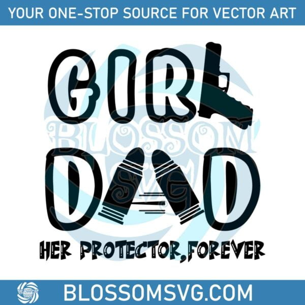 girl-dad-her-protector-forever-proud-fathers-day-svg-cutting-file