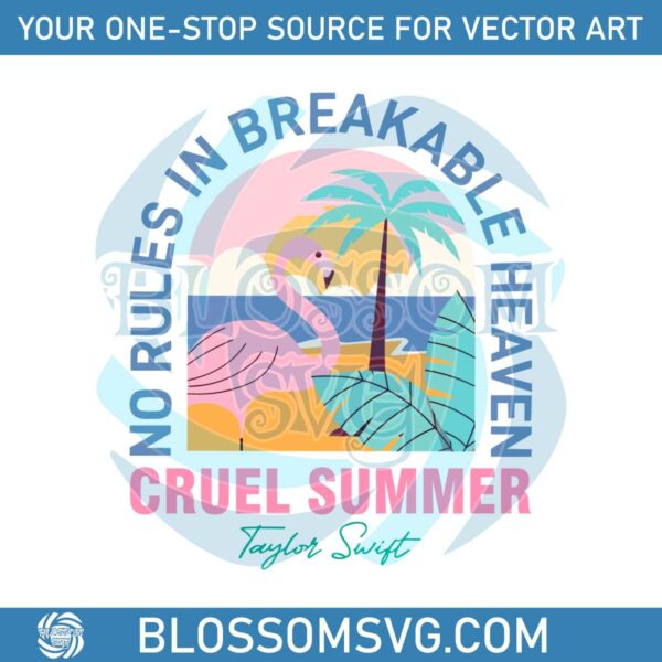 no-rules-in-breakable-heaven-cruel-summer-svg-cutting-file