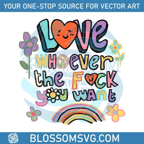 love-whoever-the-fuck-you-want-lgbqt-svg-graphic-design-files