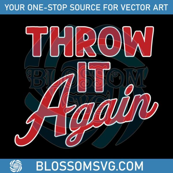 throw-it-again-braves-baseball-svg-graphic-design-files