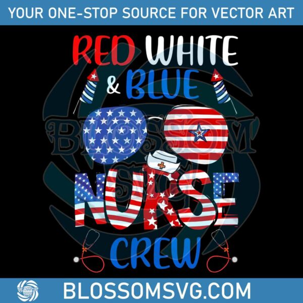 red-white-and-blue-nurse-crew-svg-er-nurse-4th-of-july-png-file