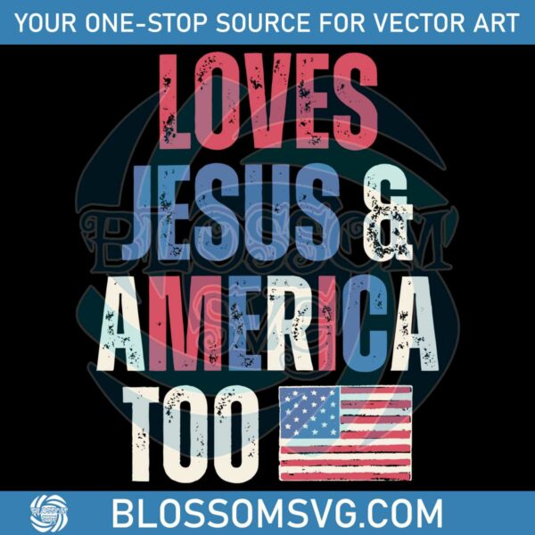 vintage-american-flag-loves-jesus-and-america-too-svg