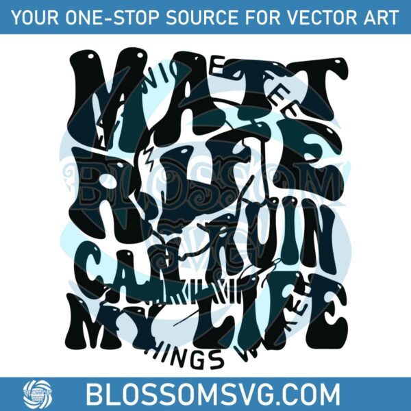 matt-rife-can-ruin-my-life-svg-graphic-design-files