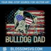 july-4th-bulldog-dad-funny-dog-dad-svg-cutting-digital-file