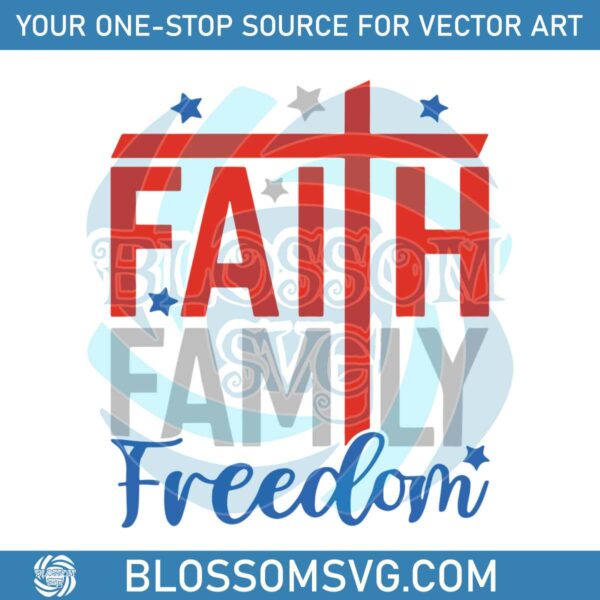 faith-family-freedom-4th-of-july-christian-svg-digital-cricut-file