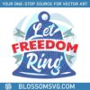 4th-of-july-let-freedom-ring-svg-graphic-design-files
