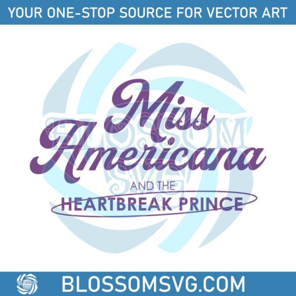 miss-americana-and-the-heartbreak-prince-svg-cutting-file