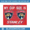 florida-panthers-miami-hockey-my-cup-size-is-stanley-svg-cricut-file