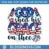 4th-of-july-god-shed-his-grace-on-thee-svg-cutting-digital-file