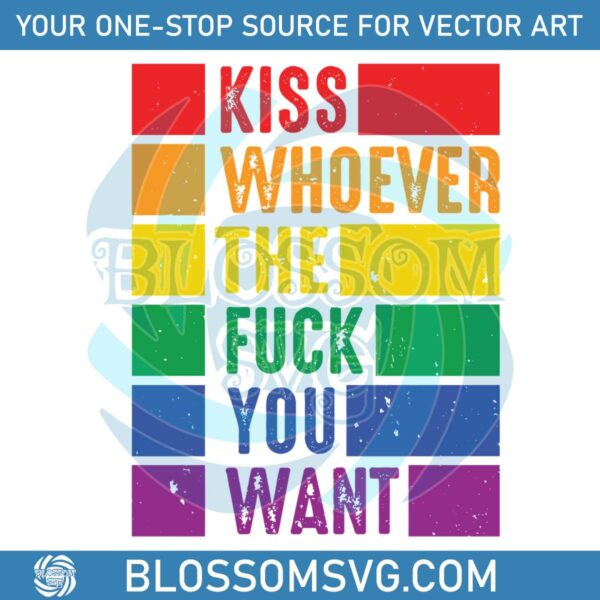 kiss-whoever-the-fuck-you-want-svg-cutting-digital-file