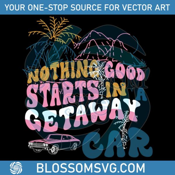 getaway-car-taylor-nothing-good-reputation-svg-silhouette-file