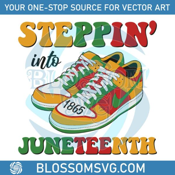 Steppin Into Juneteenth Black History Month SVG Cutting File