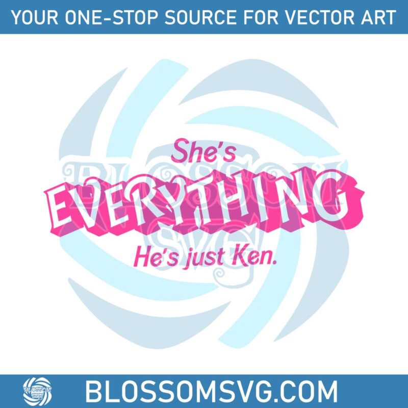 Barbie Shes Everything Hes Just Ken Svg Cutting Digital File 6245