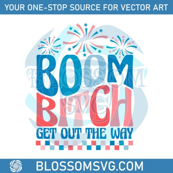 retro-boom-bitch-get-out-the-way-svg-funny-4th-of-july-svg-file