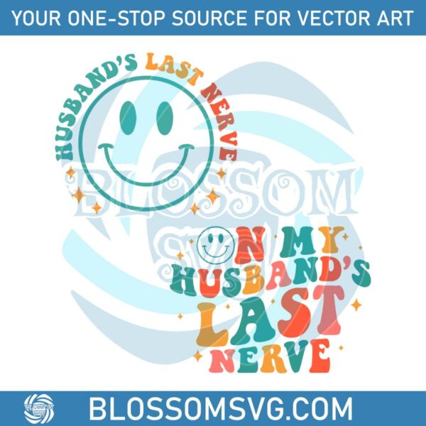 on-my-husbands-last-nerve-svg-wife-humor-svg-cricut-file