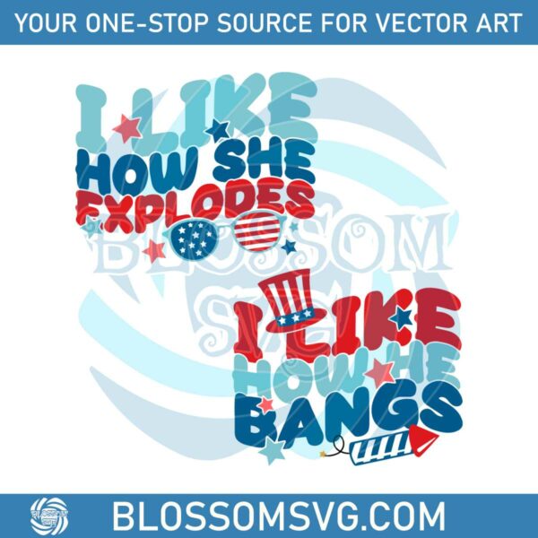 i-like-how-she-explodes-matching-4th-of-july-svg-digital-file